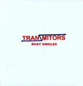 Tranzmitors - Busy Singles