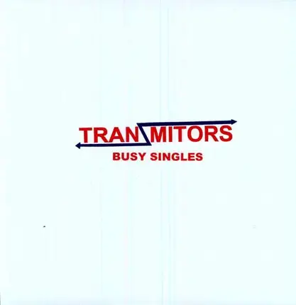 Tranzmitors - Busy Singles