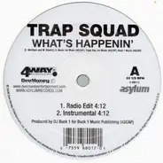 Trap Squad - What's Happenin'