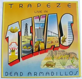 Trapeze - Live In Texas - Dead Armadillos