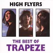Trapeze - High Flyers - The Best Of