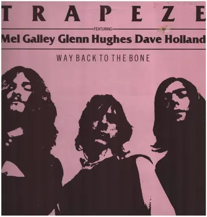 Trapeze - Way Back to the Bone