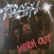 Trash - Watch Out