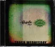 CD - Trash Wednesday - Absinthe Mind