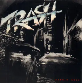 TRASH - Burnin' Rock