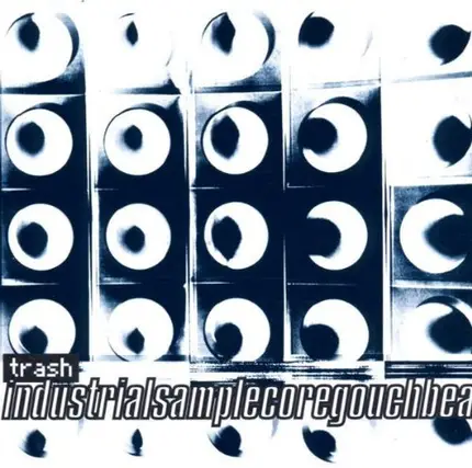 TRASH - INDUSTRIALSAMPLECOREGOU