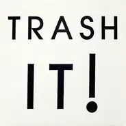 Trash It! - Trash It!