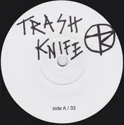 7inch Vinyl Single - Trash Knife - Trash Knife - Numbered