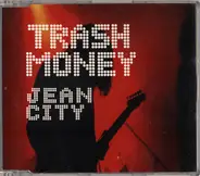 Trash Money - Jean City