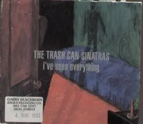 Trashcan Sinatras - I've Seen Everything