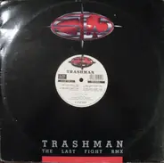 Trashman - The Last Fight (Rmx)