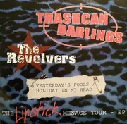 7inch Vinyl Single - Trashcan Darlings / The Revolvers - The Lipstick Menace Tour - EP - Numbered
