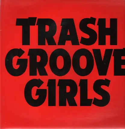 Trash Groove Girls - Wild Love