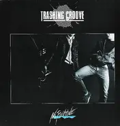 Trashing Groove - No Routine
