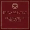 Double LP - TREVA WHATEVA - MUSIC'S MADE OF MEMORIES