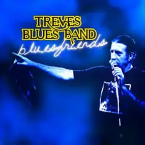 Treves Blues Band - Bluesfriends