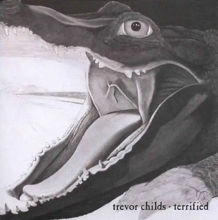 Trevor Childs - Terrified