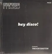 Trevor Bastow - Hey Disco!