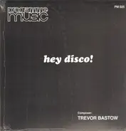 Trevor Bastow - Hey Disco!