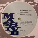 12inch Vinyl Single - Trevor Hartley - Hooked On You