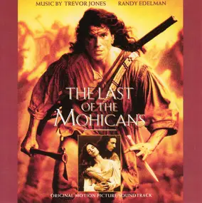 Trevor Jones - The Last Of The Mohicans (Original Motion Picture Soundtrack)