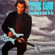 Trevor Rabin - Something To Hold On To