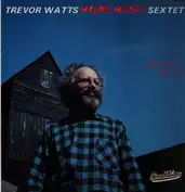 Trevor Watts Moire Music Sextet