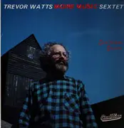 LP - Trevor Watts Moire Music Sextet - Saalfelden Encore