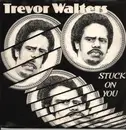 12inch Vinyl Single - Trevor Walters - Stuck On You / Penny Lover