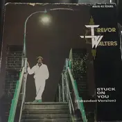 Trevor Walters - Stuck On You (Extended Version)