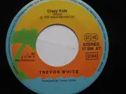 7'' - Trevor White - Crazy Kids / Movin' In The Right Direction