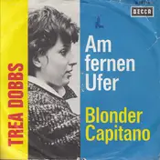 Trea Dobbs - Am Fernen Ufer / Blonder Capitano