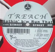 Treach - Nothin / Run That