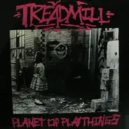 Treadmill - Planet of Playthings