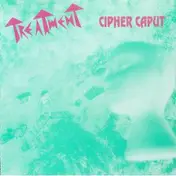 The Treatment - Cipher Caput