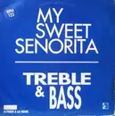 12inch Vinyl Single - Treble & Bass - My Sweet Señorita