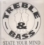12inch Vinyl Single - Treble & Bass - State Your Mind