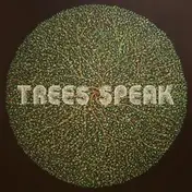 Trees Speak - Trees Speak