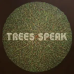 Trees Speak - Trees Speak
