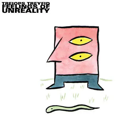 Treiops Treyfid - Feelings of Unreality