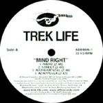 12inch Vinyl Single - Trek Life - Mind Right / All Times - Still Sealed