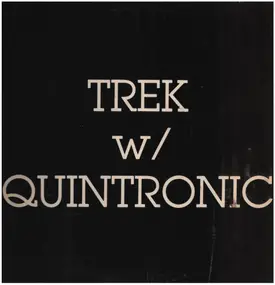 Trek With Quintronic - Trek W/ Quintronic