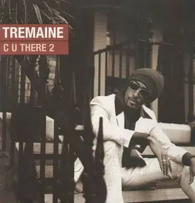 Tremaine - C U There 2