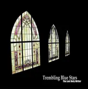 Trembling Blue Stars - The Last Holy Writer
