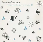 Trembling Blue Stars - Her Handwriting