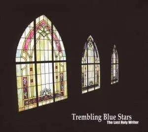 TREMBLING BLUE STARS - LAST HOLY WRITER -LTD-