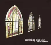 Trembling Blue Stars - LAST HOLY WRITER -LTD-