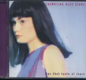 Trembling Blue Stars - Lips That Taste of Tears