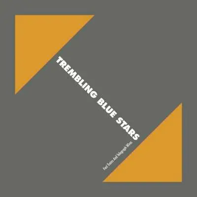 Trembling Blue Stars - Fast Trains & Telegraph W
