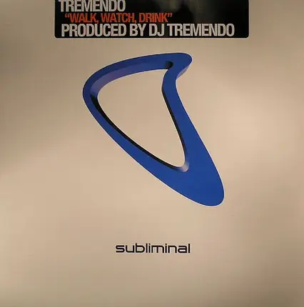 Tremendo - Walk, Watch, Drink